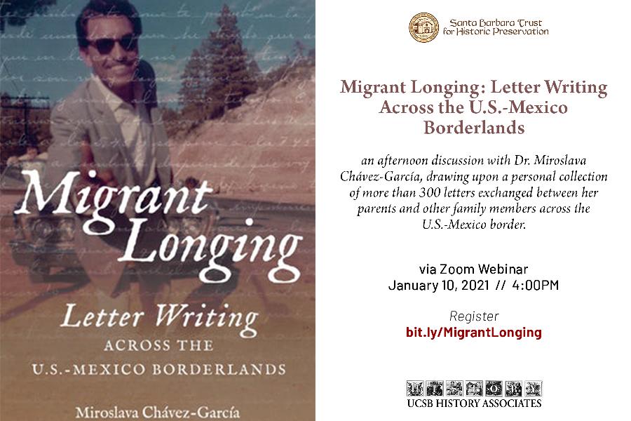 Migrant Longing: Letter Writing Across the U.S.-Mexico Borderlands by Miroslava Chávez García book cover with flyer for Zoom Webinar with the author on 1/10/21 at 4PM