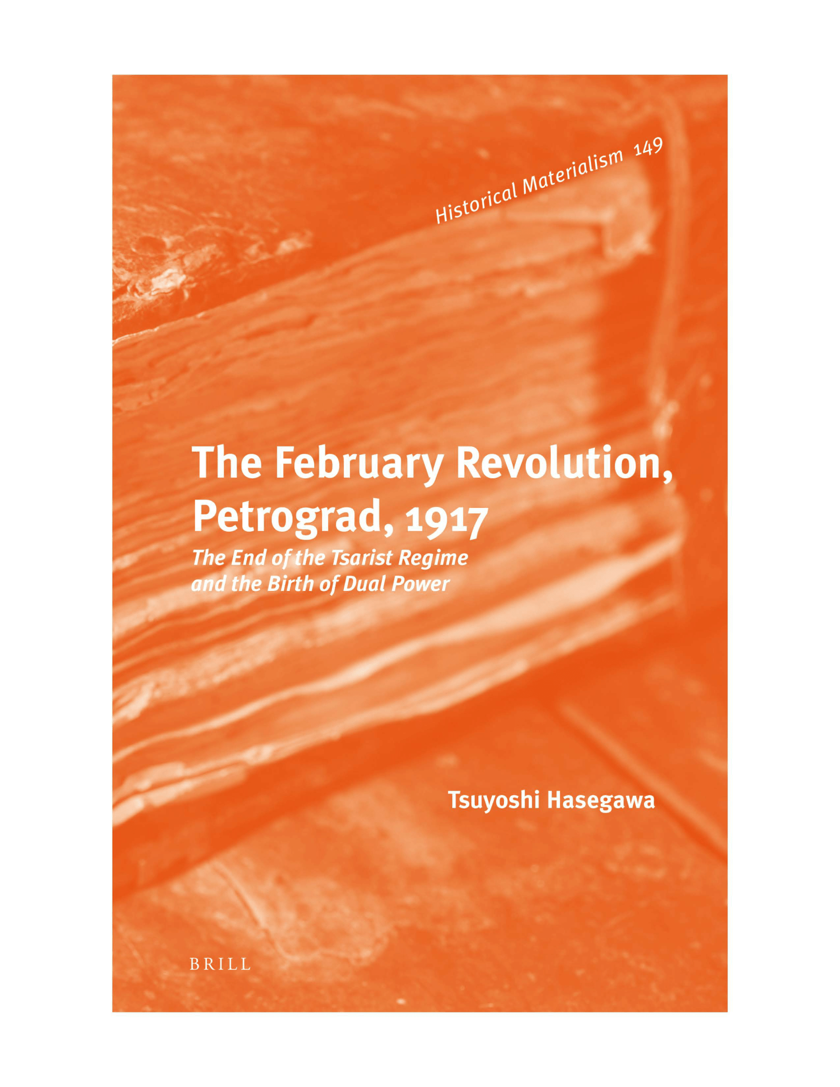 bookcover of Tsuyoshi Hasegawa's The February Revolution, Petrograd, 1917 The End of the Taoist regime and the Birth of Dual Power