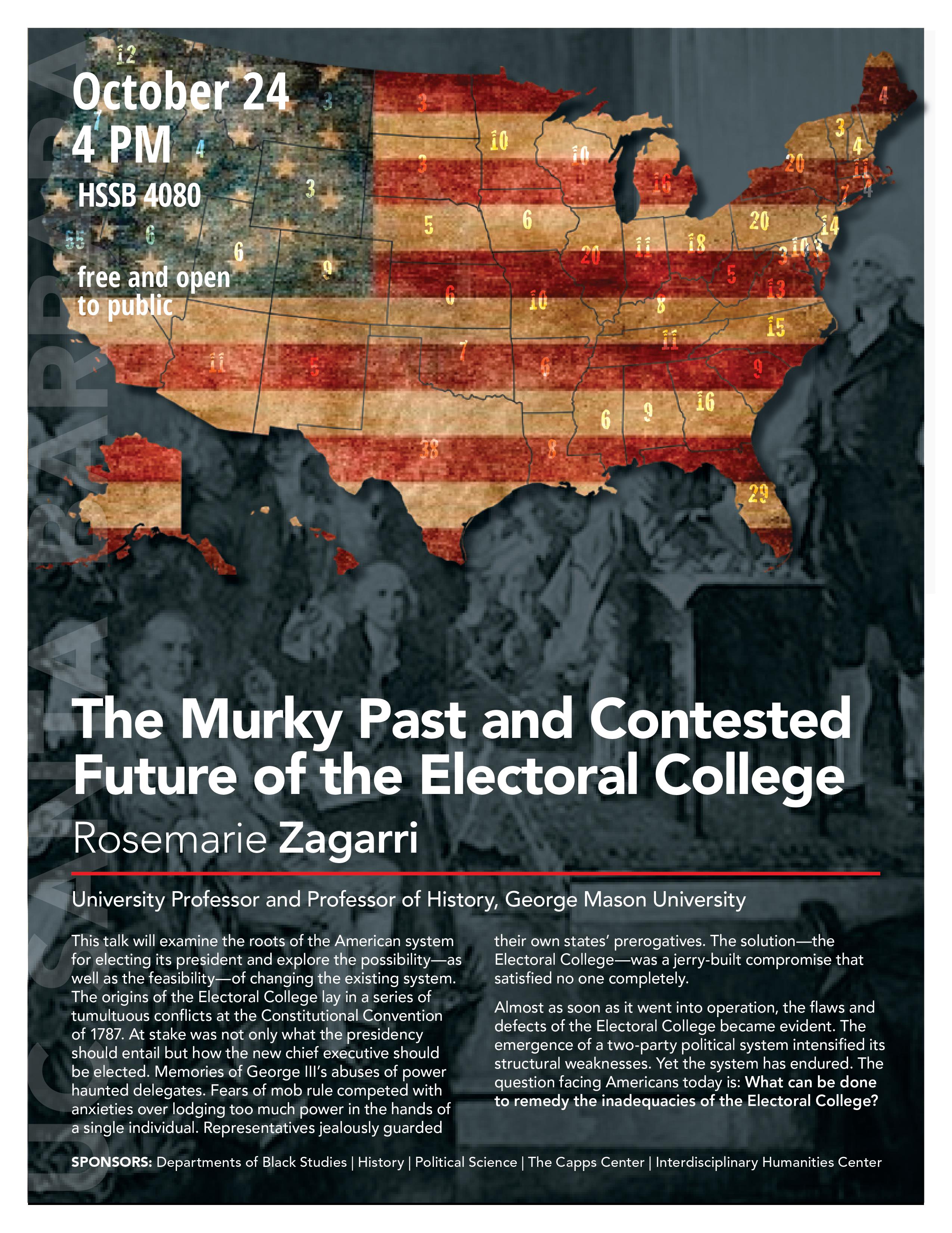 flyer for Rosemarie Zagarri on "The Murky Past and Contested Future of the Electoral College"