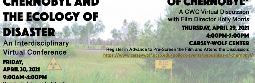 Flyer for Virtual Conference for Fallout: Chernobyl and the Ecology of Disaster on 4/29/21 from 4PM-5PM