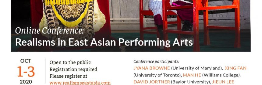 Flyer for online conference for Realisms in East Asian Performing Arts on 10/1-3/20