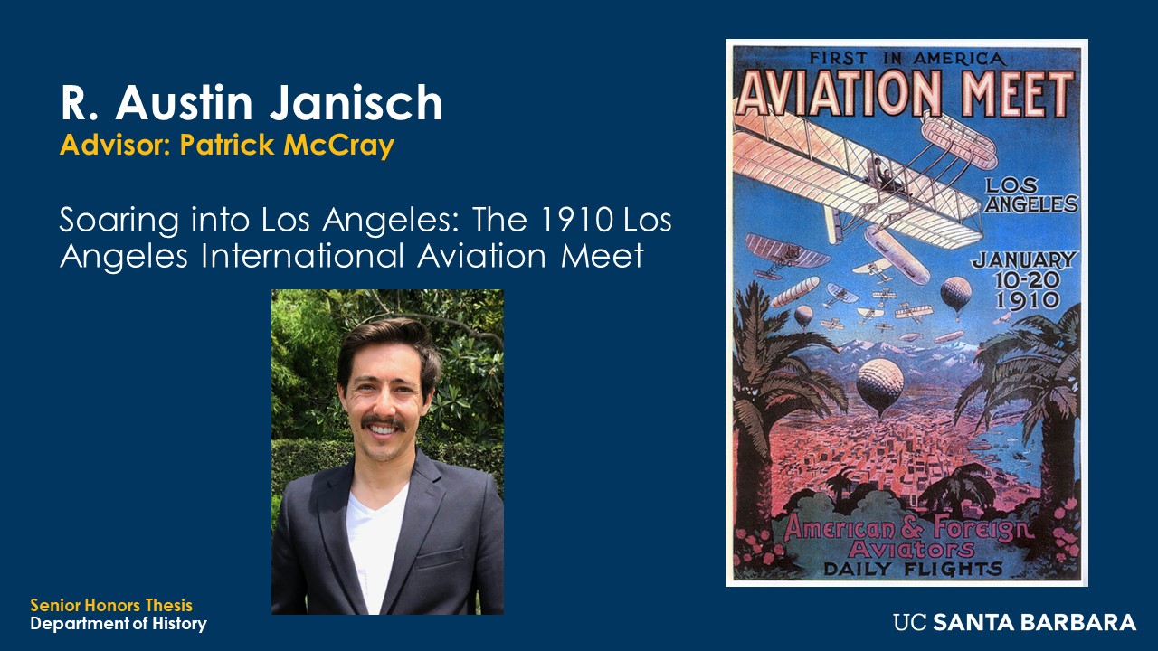 Slide for R. Austin Janisch. "Soaring into Los Angeles: The 1910 Los Angeles International Aviation Meet"