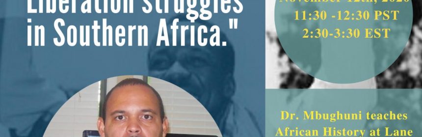 Flyer for Zoom Talk for "Tanzania and the Liberation Struggles in Southern Africa" with Dr. Azaria Mbughuni on 11/12/20 from 11:30-12:30PM