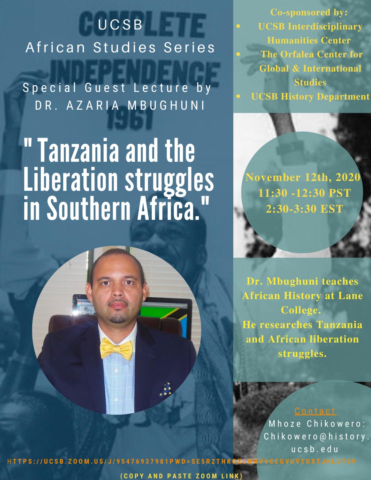 Flyer for Zoom Talk for "Tanzania and the Liberation Struggles in Southern Africa" with Dr. Azaria Mbughuni on 11/12/20 from 11:30-12:30PM