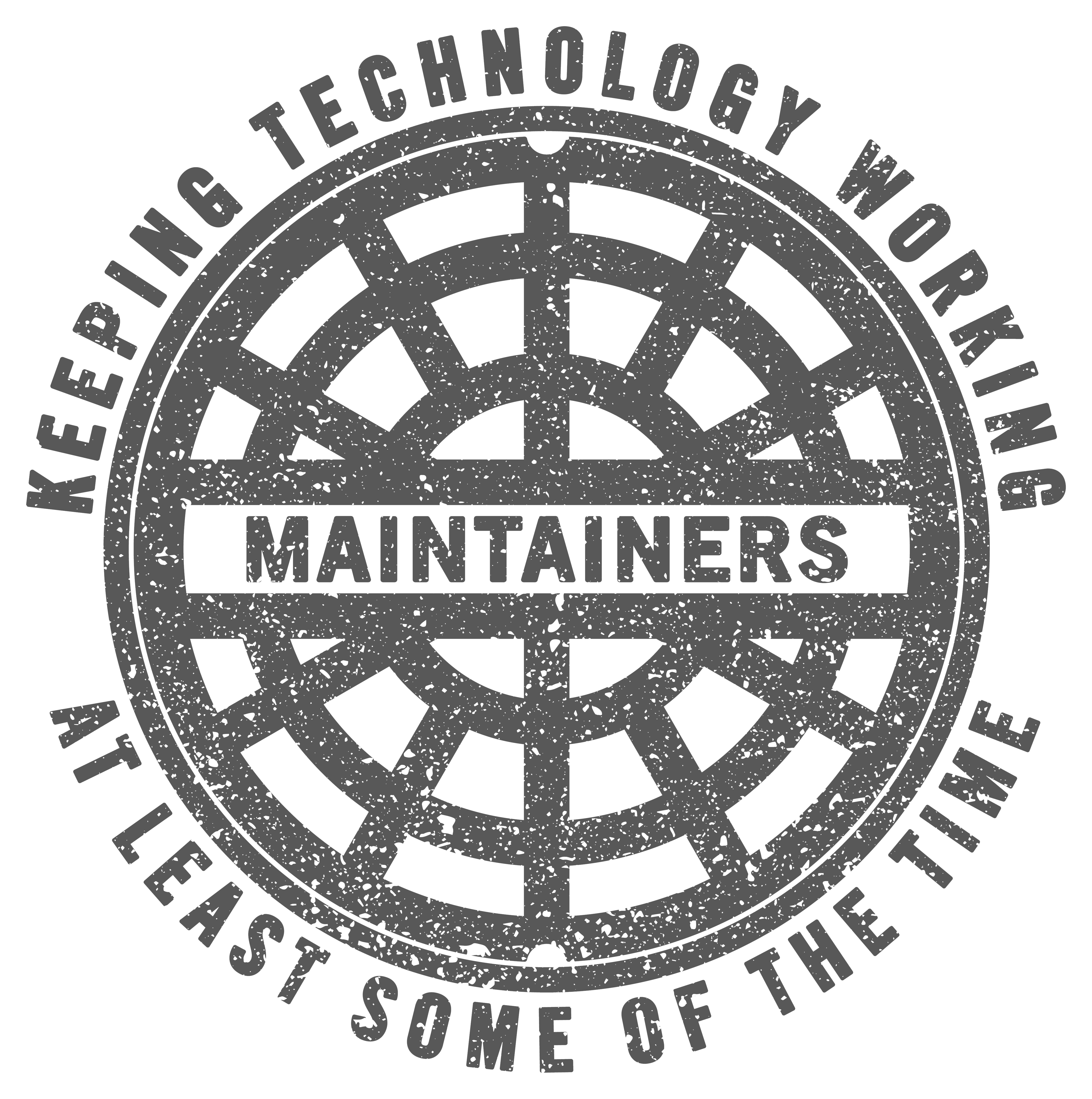 Maintainers logo that reads keeping technology working at least some of the time